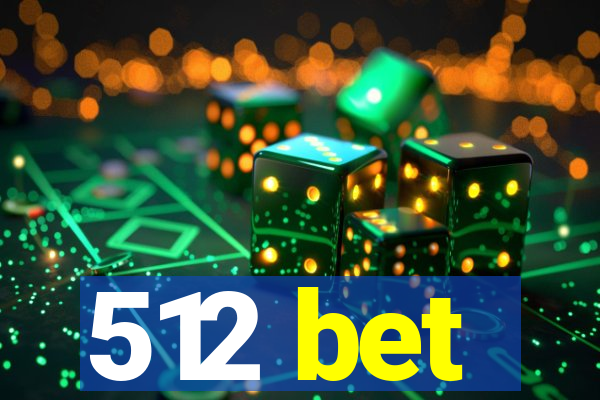 512 bet